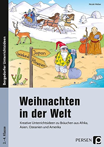 Weihnachten in der Welt: Kreative Unterrichtsideen zu Bräuchen aus Afrika, Asien, Ozeanien und Amerika (2. bis 4. Klasse) von Persen Verlag i.d. AAP