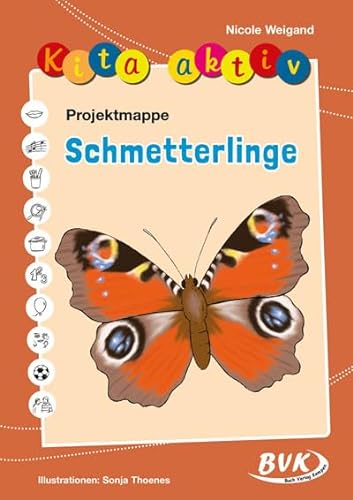 Kita aktiv Projektmappe Schmetterlinge (Kita aktiv: alle Bildungsbereiche, inkl. U3)