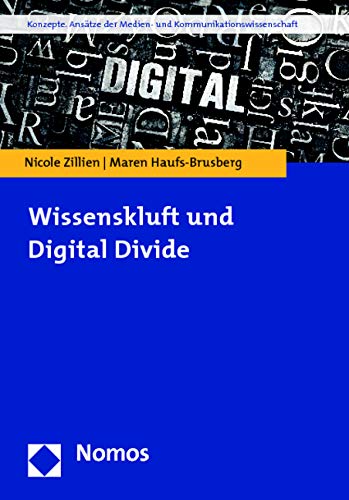 Wissenskluft und Digital Divide (Konzepte. Ansätze der Medien- und Kommunikationswissenschaft) von Nomos Verlagsges.MBH + Co