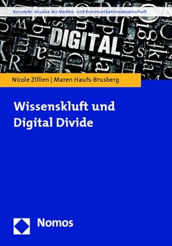 Wissenskluft und Digital Divide (Konzepte. Ansätze der Medien- und Kommunikationswissenschaft)