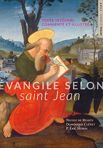 L'Evangile selon Saint Jean: texte intégral commenté et illustré