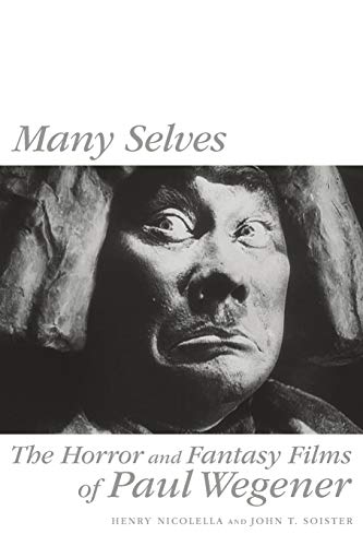 Many Selves: The Horror and Fantasy Films of Paul Wegener von BearManor Media