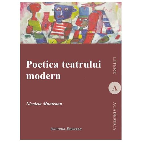 Poetica Teatrului Modern von Institutul European