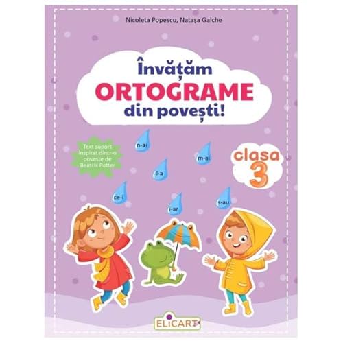Invatam Ortograme Din Povesti! Clasa 3