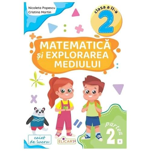 Matematica Si Explorarea Mediului. (Varianta I). Clasa 2. Partea 2 von Elicart