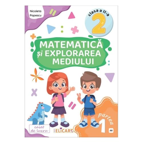 Matematica Si Explorarea Mediului. Caiet (Ar). Clasa 2 Partea 1 von Elicart