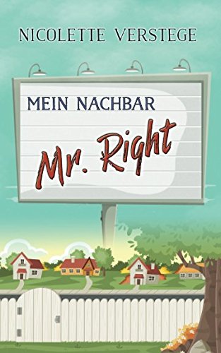 Mein Nachbar - Mr. Right von Independently published