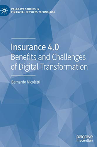 Insurance 4.0: Benefits and Challenges of Digital Transformation (Palgrave Studies in Financial Services Technology) von MACMILLAN