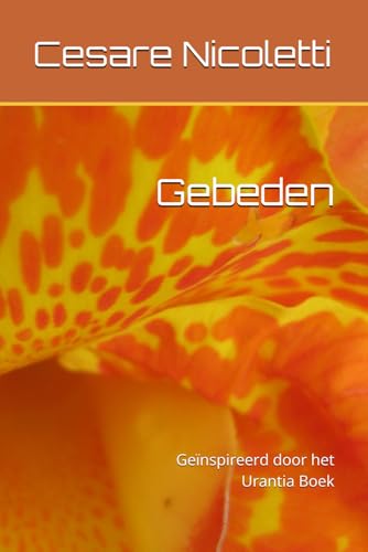 Gebeden: Geïnspireerd door het Urantia Boek von Independently published