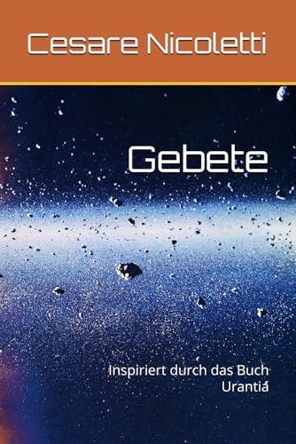 Gebete: Inspiriert durch das Buch Urantia