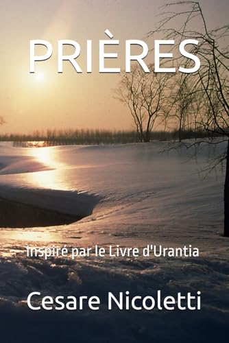 PRIÈRES: Inspiré par le Livre d'Urantia
