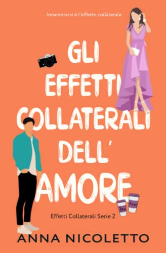 Gli effetti collaterali dell'amore