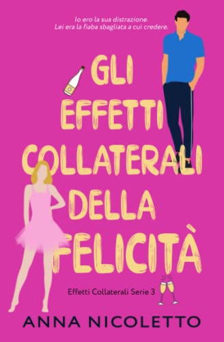 Gli effetti collaterali della felicità