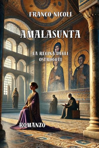 AMALASUNTA: La regina degli ostrogoti von Independently published