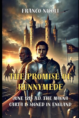 The Promise of Runnymede: June 1215 A.D. The Magna Carta is signed in England von Independently published
