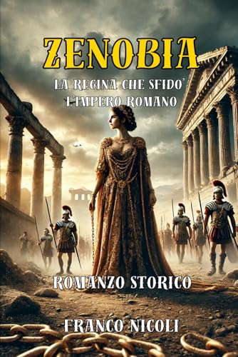 ZENOBIA: La regina che sfidò l’impero romano von Independently published