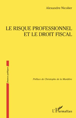Le risque professionnel et le droit fiscal von Editions L'Harmattan