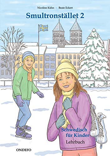Lehrbuch Smultronstället 2 - Schwedisch für Kinder - Das zugehörige Lehrbuch zum Lehrwerk Smultronstället 2 - Schwedisch für Kinder. (Smultronstället 2 – Schwedisch für Kinder 2)