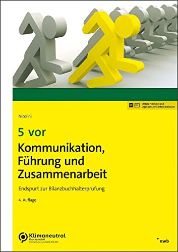 5 vor Kommunikation, Führung und Zusammenarbeit: Endspurt zur Bilanzbuchhalterprüfung (NWB Bilanzbuchhalter)