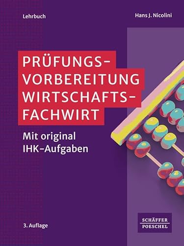 Prüfungsvorbereitung Wirtschaftsfachwirt: Mit Original-IHK-Aufgaben