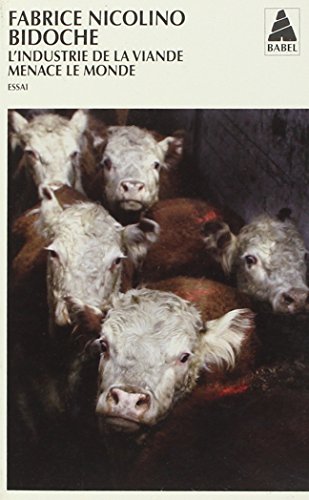 Bidoche: L'industrie de la viande menace le monde von Actes Sud
