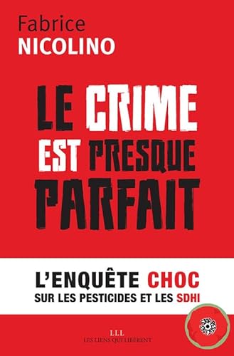 Le crime est presque parfait: L'enquête choc sur les pesticides et le SDHI