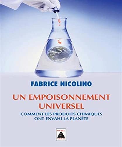 Un empoisonnement universel: Comment les produits chimiques ont envahi la planète