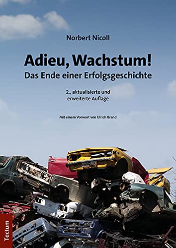 Adieu, Wachstum!: Das Ende einer Erfolgsgeschichte (Tectum - Sachbuch) von Tectum Wissenschaftsverlag
