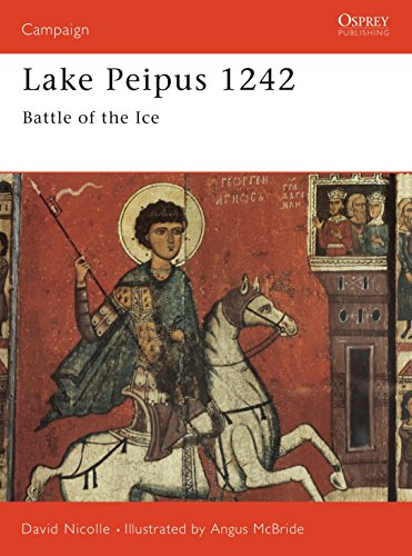 Lake Peipus 1242 - Battle of the Ice (Osprey Campain Series)