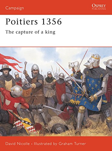 Poitiers 1356: The Capture of a King (Campaign, 138, Band 1138)