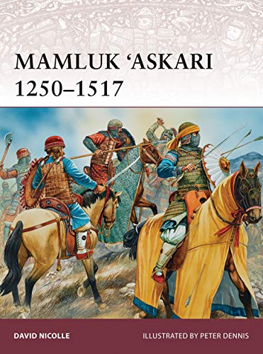 Mamluk ‘Askari 1250–1517 (Warrior, Band 173)