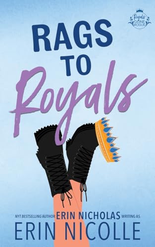 Rags to Royals (Royals Gone Rogue, Band 3) von EN Fiction, Inc