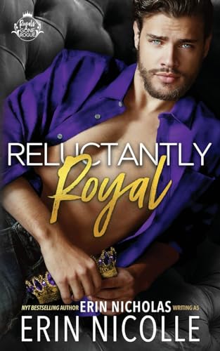 Reluctantly Royal (Prince Cover) (Royals Gone Rogue, Band 1)