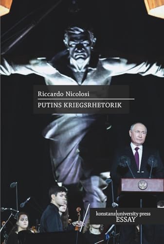 Putins Kriegsrhetorik (Konstanz University Press Essay) von Wallstein Erfolgstitel - Belletristik und Sachbuch
