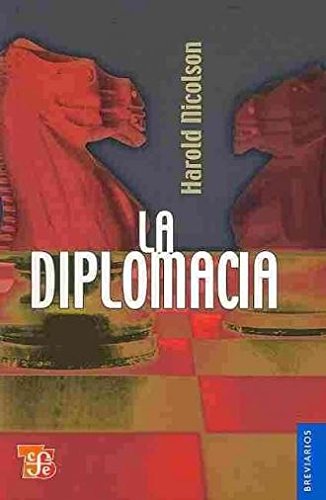 La Diplomacia (Breviarios, 3, Band 3)