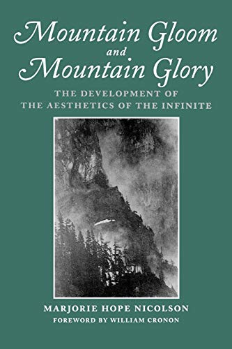 Mountain Gloom and Mountain Glory: The Development of the Aesthetics of the Infinite (Weyerhaeuser Environmental Classics) von University of Washington Press
