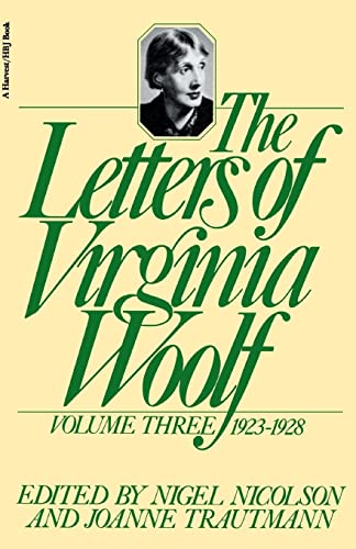 The Letters of Virginia Woolf, Volume III, 1923-1928: The Virginia Woolf Library Authorized Edition