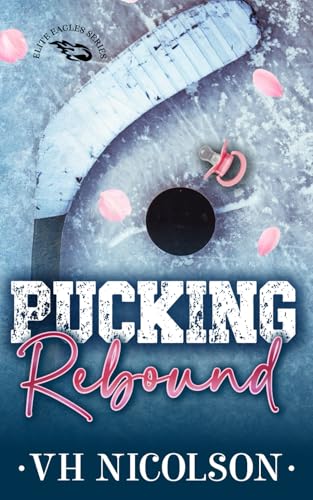 Pucking Rebound - Alternative Cover (Elite Eagles Series Alternative Cover, Band 3) von Independently published