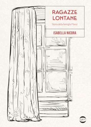 Ragazze lontane. Storia della famiglia Manzi (Mondo) von Golem Edizioni
