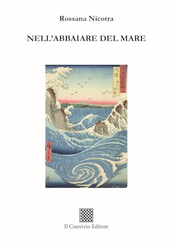 Nell'abbaiare del mare (Ormeggi) von Il Convivio