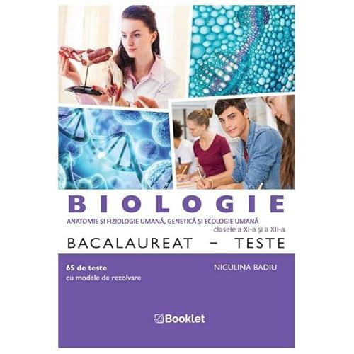 Biologie. Teste Bacalaureat. Clasele 11-12 von Booklet