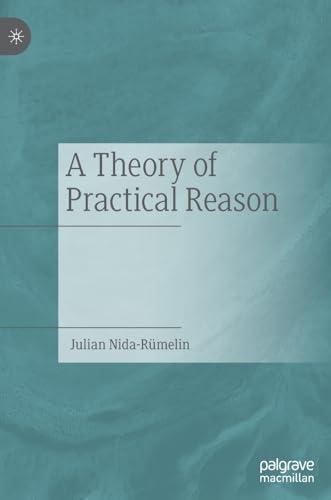 A Theory of Practical Reason von Palgrave Macmillan