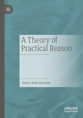 A Theory of Practical Reason