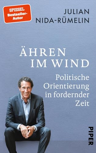Ähren im Wind: Politische Orientierung in fordernder Zeit von PIPER