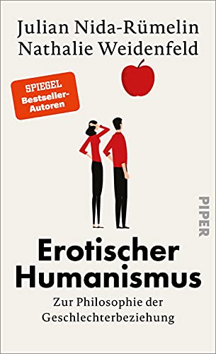 Erotischer Humanismus: Zur Philosophie der Geschlechterbeziehung | MeToo, Machte und Stereotype von PIPER