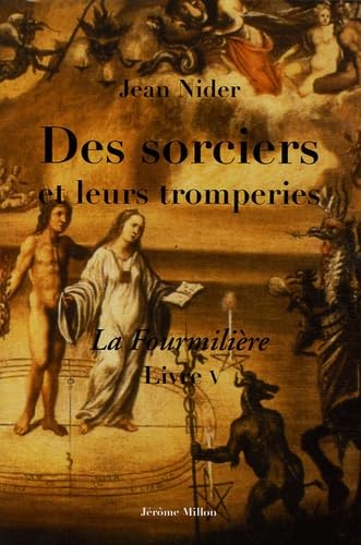 DES SORCIERS ET LEURS TROMPERIES: (La fourmilière, livre V) von MILLON