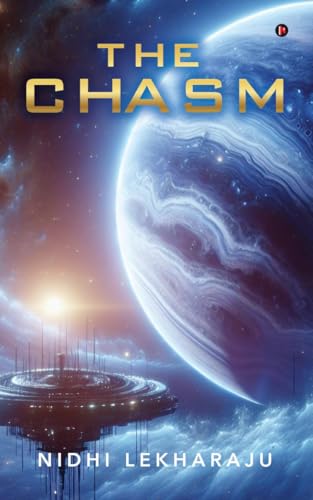 The Chasm: An Unbelievable Truth von Notion Press