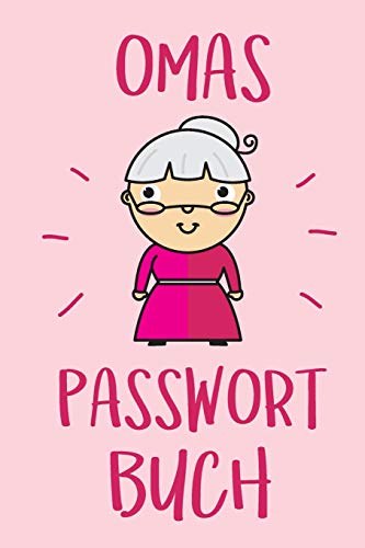 Omas Passwort Buch: Praktisches Passwortbuch mit Register zum Verwalten von Passwörtern, Zugangsdaten und PINs