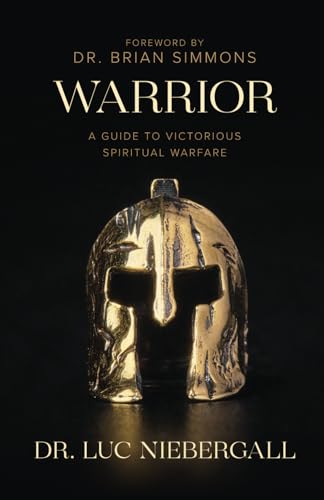 Warrior: A Guide to Victorious Spiritual Warfare von Independently published