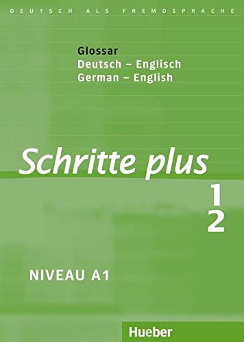 Schritte plus 1+2: Deutsch als Fremdsprache / Glossar Deutsch-Englisch – Glossary German-English Schritte plus 1+2: Deutsch als Fremdsprache / Glossar Deutsch-Englisch – Glossary German-English